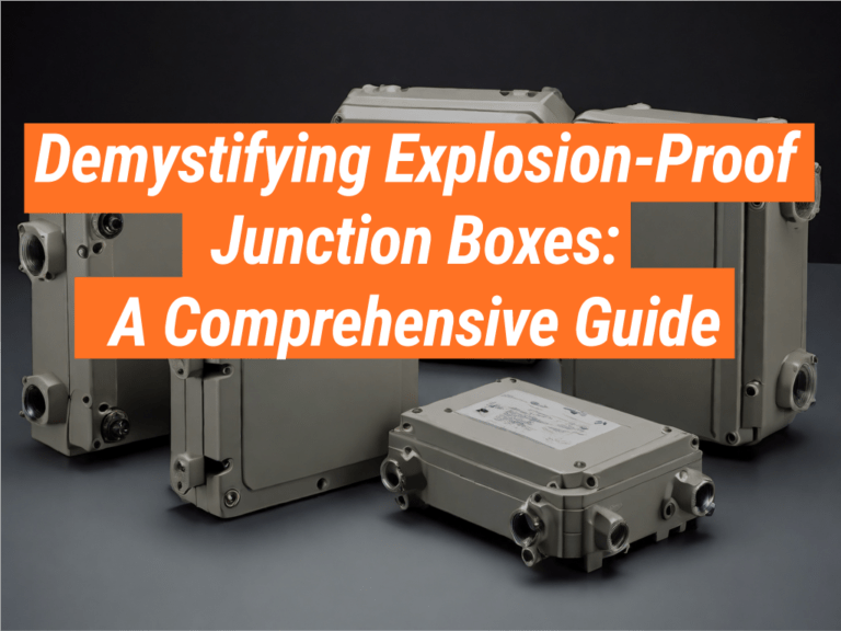 ExplosionProof Junction Boxes Exploring Essentials Intrinsically