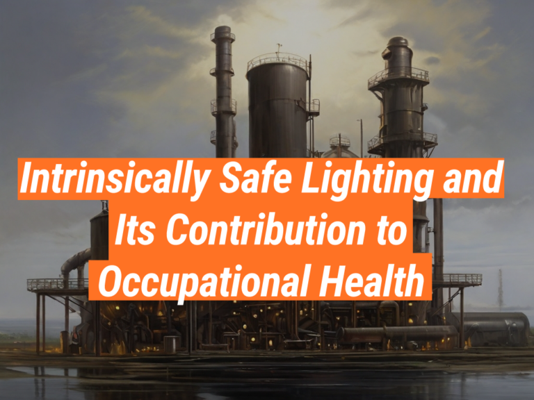 Intrinsically Safe Lighting: Occupational Health Benefits ...