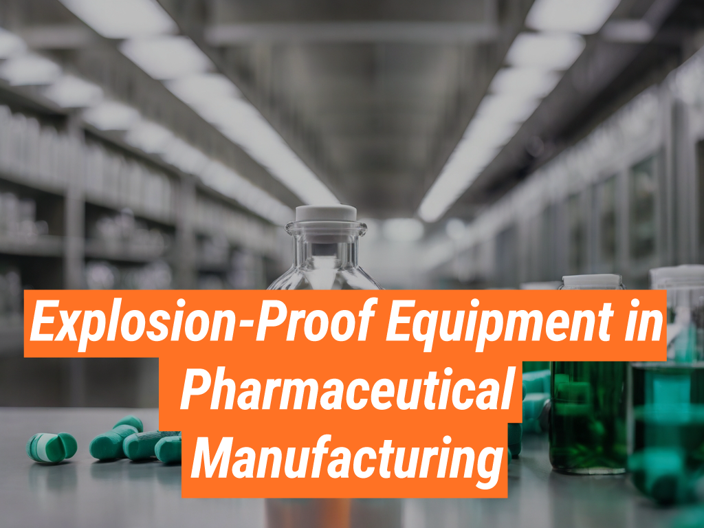 Pharmaceutical Manufacturing Archives - Intrinsically Safe Store