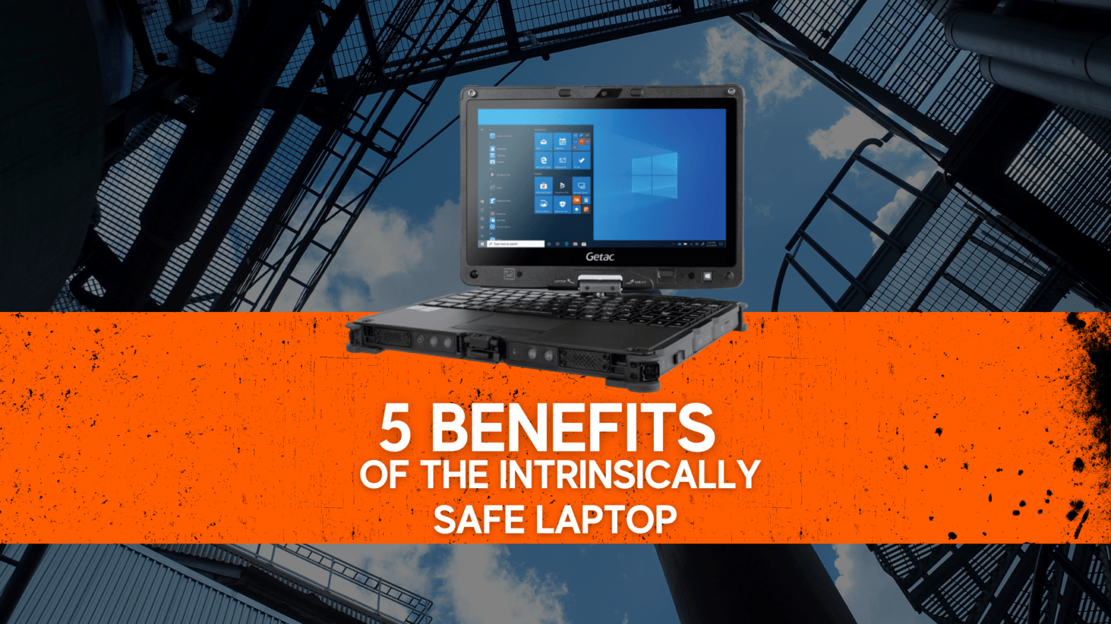 5 Benefits of the Intrinsically Safe Laptop