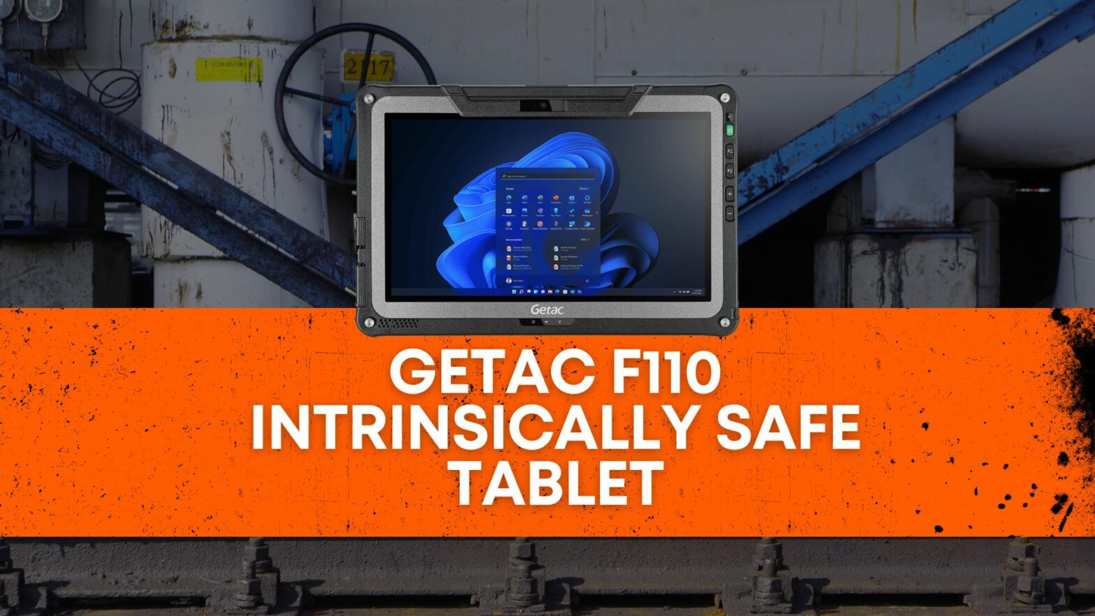 Getac F110 Intrinsically Safe Tablet