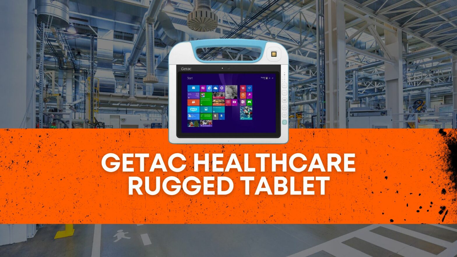 Getac Healthcare Rugged Tablet