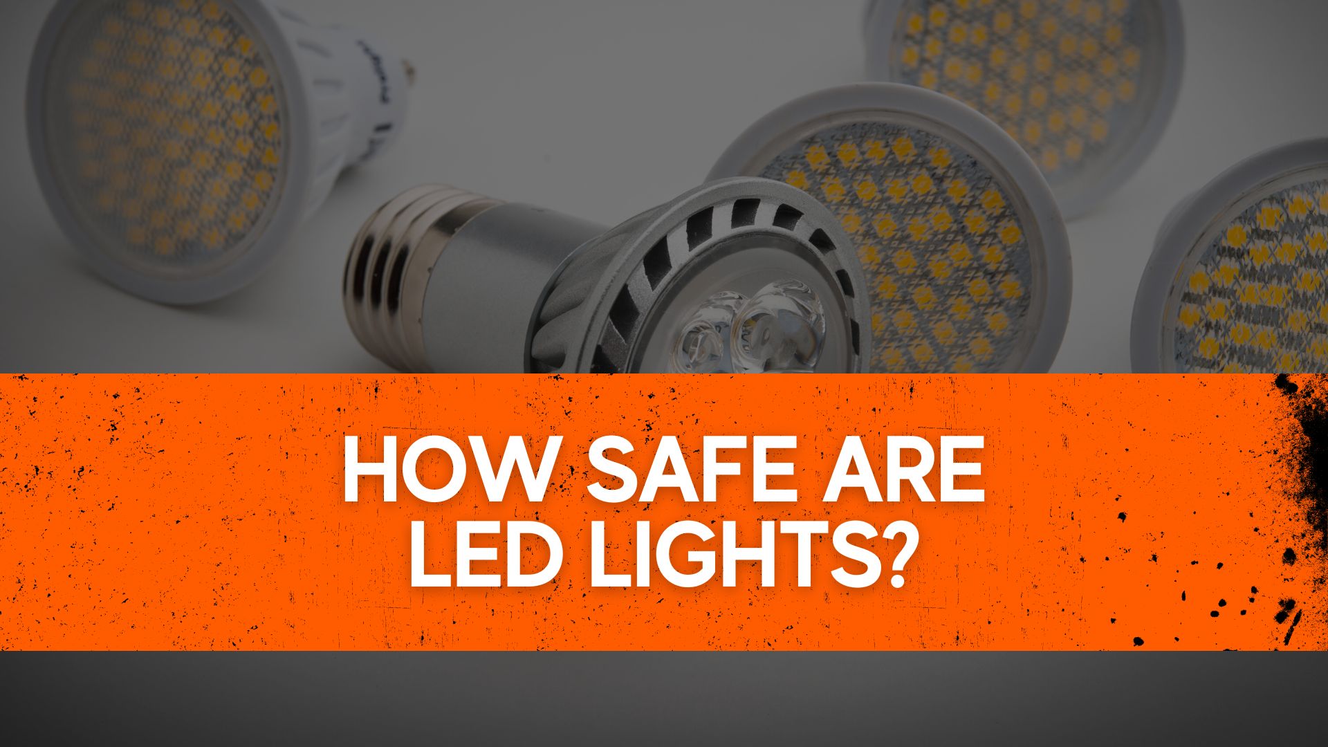 How safe are LED Lights?