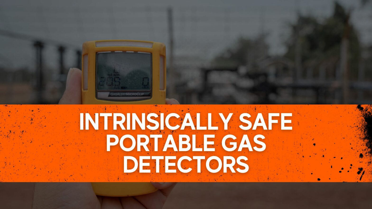 Intrinsically Safe Portable Gas Detectors