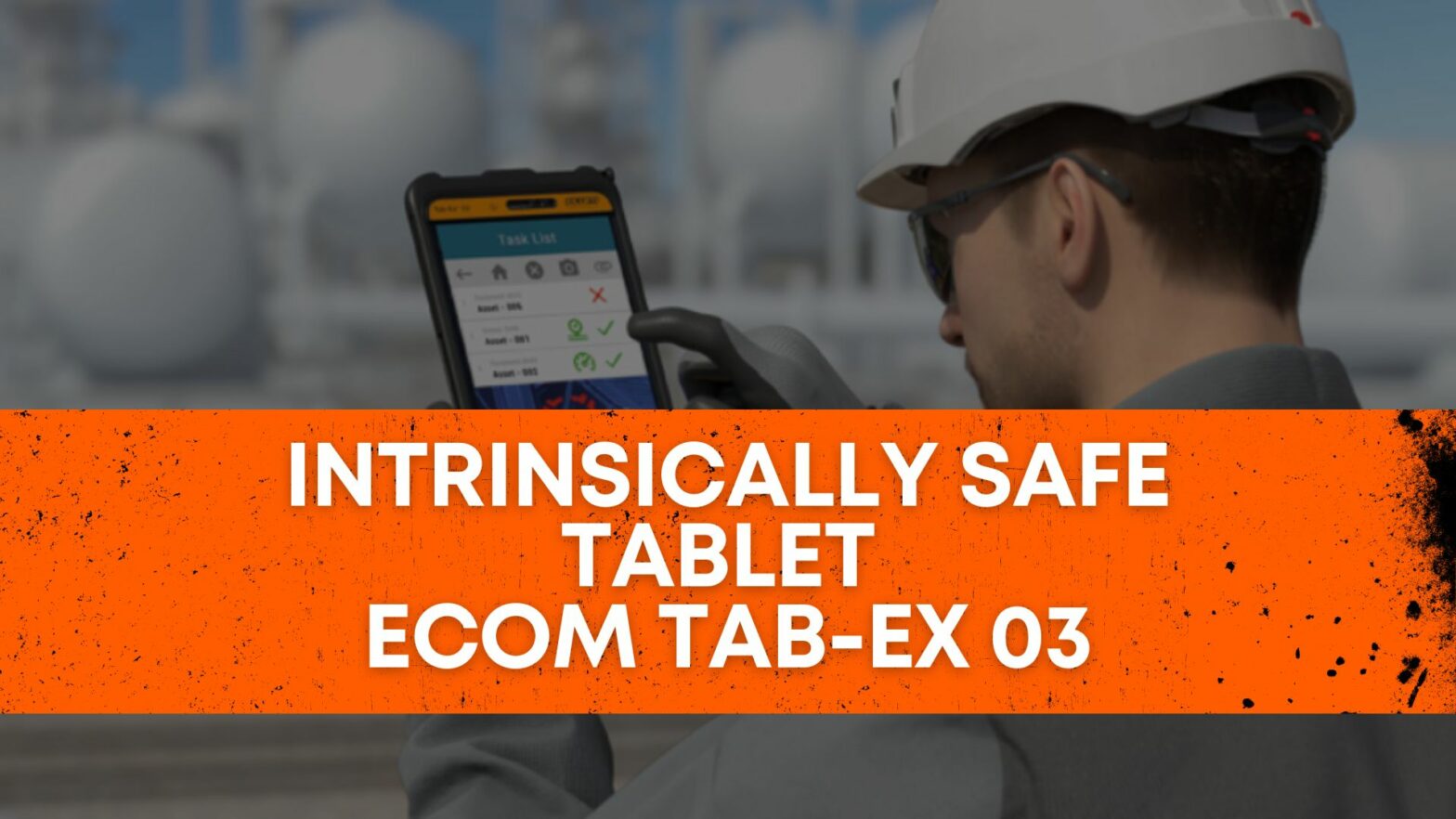 Intrinsically Safe Tablet - Ecom Tab-Ex 03