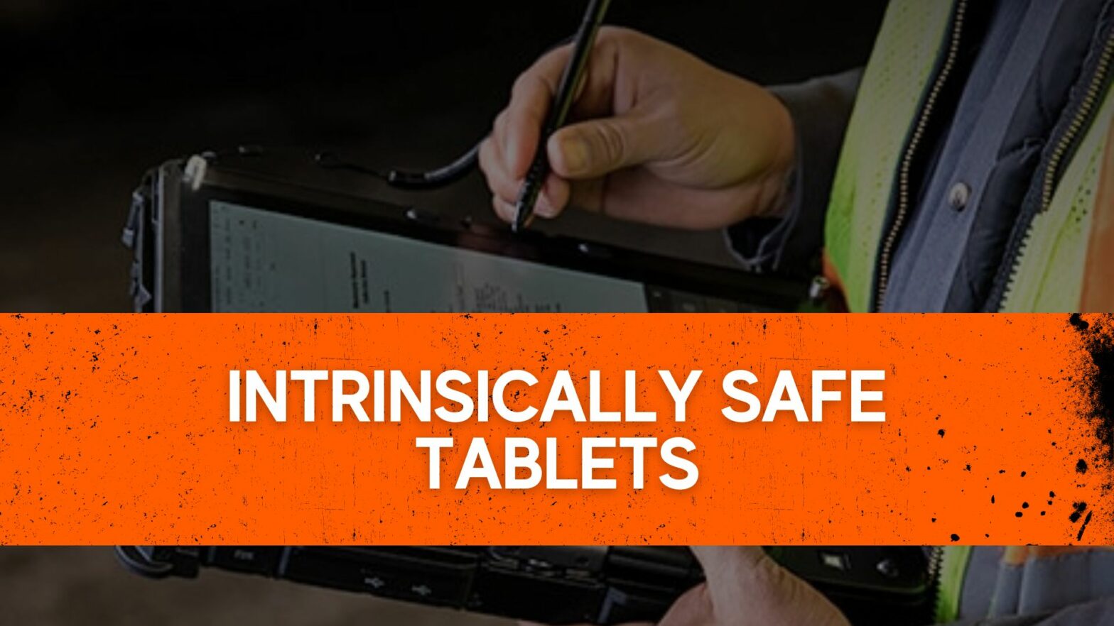 Intrinsically Safe Tablets