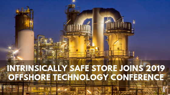 Intrinsically Safe Store Joins 2019 Offshore Technology Conference